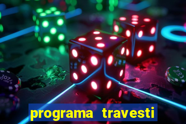programa travesti baixada fluminense